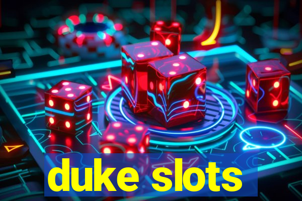 duke slots